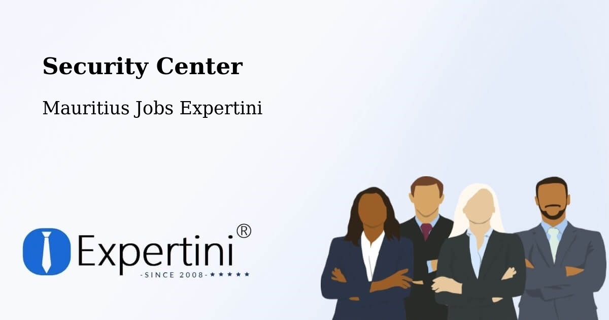 Security & Compliance – Saint Hubert - Mauritius Jobs Expertini